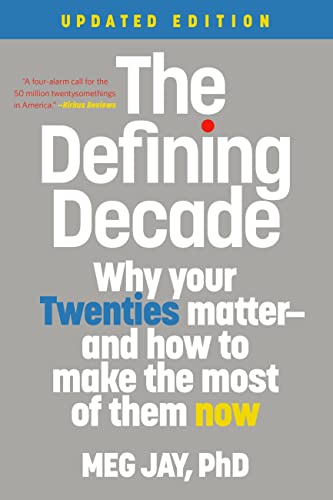 The Defining Decade by Meg Jay, PhD